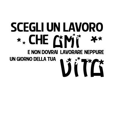 Stickers adesivo murale scegli un lavoro che ami